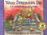 When Dinosaurs Die By Laurie Kransy Brown